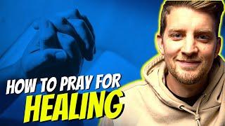 How do I pray for healing?