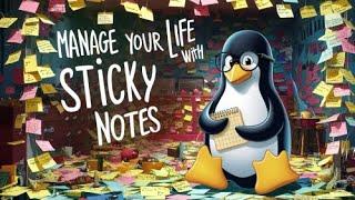 Manage Your Life For FREE With Sticky Notes in Linux Mint