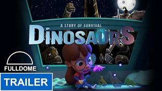 DINOSAURS: A Story of Survival Trailer Fulldome