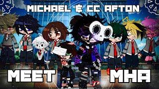 Michael And CC Afton Meet MHA / FNAF