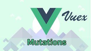 MUTATIONS | VueJS & Vuex | Learning the Basics