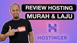 Review Hosting Laju dan Murah Giler (RM 2.99/bulan) - Hostinger