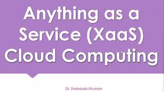 Anything as a Service (XaaS) | Cloud Computing