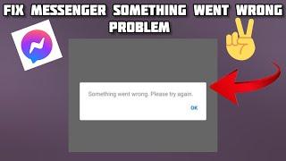 Fix Messenger App 'Something went wrong. Please try again' Problem|| TECH SOLUTIONS BAR