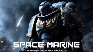 1 HOUR | SPACE MARINE | Aggressive Cyberpunk \ Industrial Mix \ Dark Techno [ Copyright Free Music ]