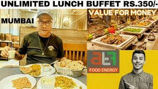 Unlimited Lunch Buffet Rs.350/-  All Time Food Mumbai's Most Affordable Buffet