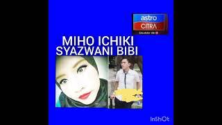 MIHO ICHIKI.                                           SYAZWANI BIBI ARTIS KEM 305