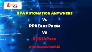 RPA Tool Comparison | RPA Blue Prism Vs UiPath Vs Automation Anywhere | EmergenTeck