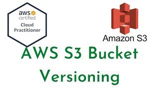 #13:AWS S3 Bucket Versioning|How to enable versioning on S3 Bucket| AWS Cloud Practitioner Training