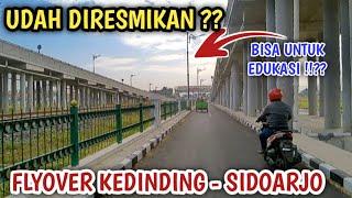 UPDATE KONDISI TERKINI FLYOVER DAN STASIUN KEDINDING SIDOARJO