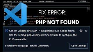 PHP executable. use the setting 'php.validate.executablepath' to configure the php executable.