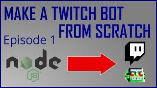 Build a Twitch bot from scratch - Setup & chat connection