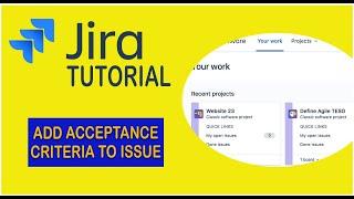 How To Add Acceptance Criteria To Issue - Jira Tutorial 2021