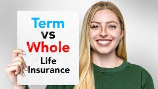 Life Insurance, Explained - Term Life Insurance vs Whole Life Insurance