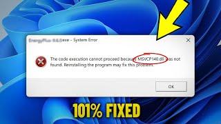 MSVCP140.dll is missing & was not found in Windows 11 / 10 / 8 / 7 - How To Fix msvcp140 dll Error 