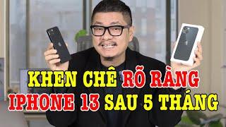 Đánh giá iPhone 13 sau 5 tháng sử dụng: KHEN CHÊ RÕ RÀNG