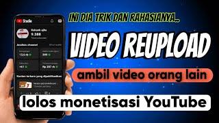 apakah video reupload bisa dimonetisasi  inilah jawabannya