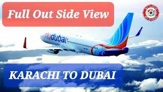 Karachi To Dubai By Flydubai | Full  Outside Flight View | Relaxing flight Video | Relaxing Music