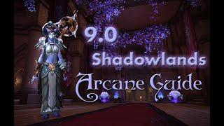 9.0 ARCANE MAGE GUIDE - Talents, Spells, and Rotation