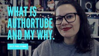 WHAT IS AUTHORTUBE AND WHY DO I DO IT?