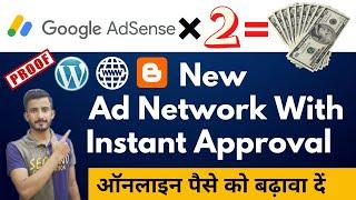 (2X Payment Proof) Best Ad Network For New Blogger & Website with Instant Approval