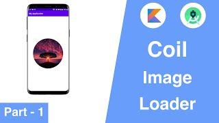 Image loading library for Android : Coil Image Loader Kotlin Coroutines. Part -1