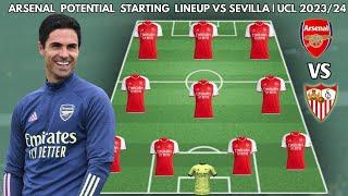 ARSENAL VS  SEVILLA | Arsenal potential starting lineup UEFA CHAMPIONS LEAGUE | 2023/2024
