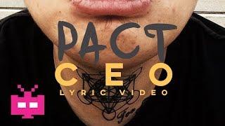  派克特 PACT : CEO 【 LYRIC VIDEO 】