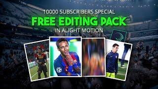 Alight Motion || Free Editing Pack For 10000 Subscribers || Alight Motion Free Editing Pack