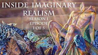 Visionary art TV  presents: Inside Imaginary realism: featuring 9 Visionary artists.  S 1: Ep 1
