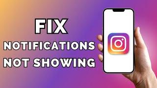 How to Solve Instagram Notifications Not Working [SOLVED]