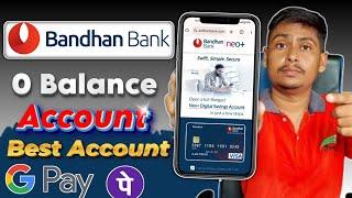 Bandhan Bank account opening | Bandhan Bank Zero balance account opening best account opening