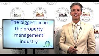 The Biggest Lie In The Property Management Industry