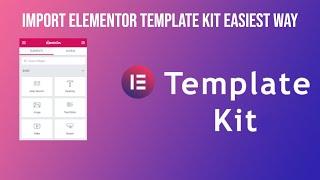 How To Import Elementor Template Kit Easiest Way  | Using Envato Elements Plugin