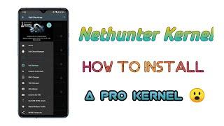 [Kernel] How to Install Nethunter Kernel on Android ? | Install this PRO Kernel & Experience Feel..!