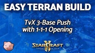 Learn Terran: Easy TvX 3 Base Push with 1-1-1 Opening - StarCraft 2