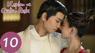 Kaplan ve Gül'ün Aşkı 10 (Zhao Lusi, Ding Yuxi)  | 传闻中的陈芊芊 The Romance of Tiger and Rose