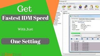 Fastest IDM speed with just one setting - 2017