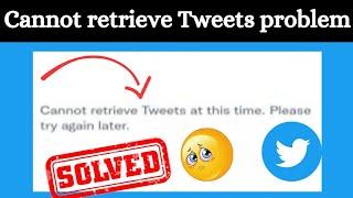 How To Fix Cannot Retrieve Tweets At This Time || Please Try Again Later || Twitter Network Error