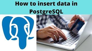 04 How to insert data in PostgreSQL