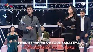 Farid Ebrahimi & Aygül Babayeva - Birdenedi nar kimi(TV Çıxış)