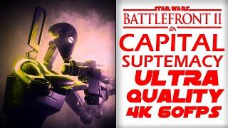 Star Wars Battleront 2: Capital Supremacy In Ultra Quality 4K 60FPS (TEST)