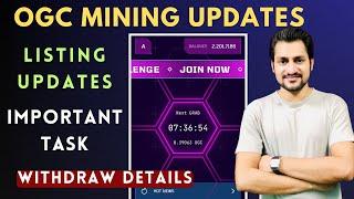 OGC Mining Listing Details | Withdraw Updates | Important Task for Withdraw | Complete Guide