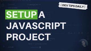 DevTips Daily: Setup a JavaScript project with the npm init command