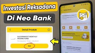 Cara Investasi Reksadana di Neo Bank | Untuk Pemula