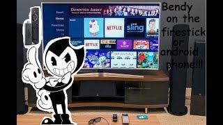 Bendy and the ink machine on any android device!!!  (controler needed for firstick or firetv)