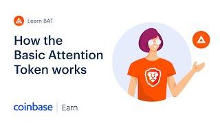 Coinbase Earn: How the Basic Attention Token Works (Lesson 3 of 3)