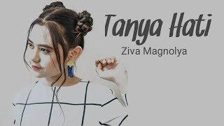 Tanya Hati - Ziva Magnolya