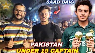 Pakistan Under 19 Captain Saad Baig Banay Hamari Playing 11 Ka Hissa 