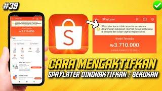  Cara Mengaktifkan Spaylater Shopee Yang Dinonaktifkan, Dibekukan, Kebijakan internal